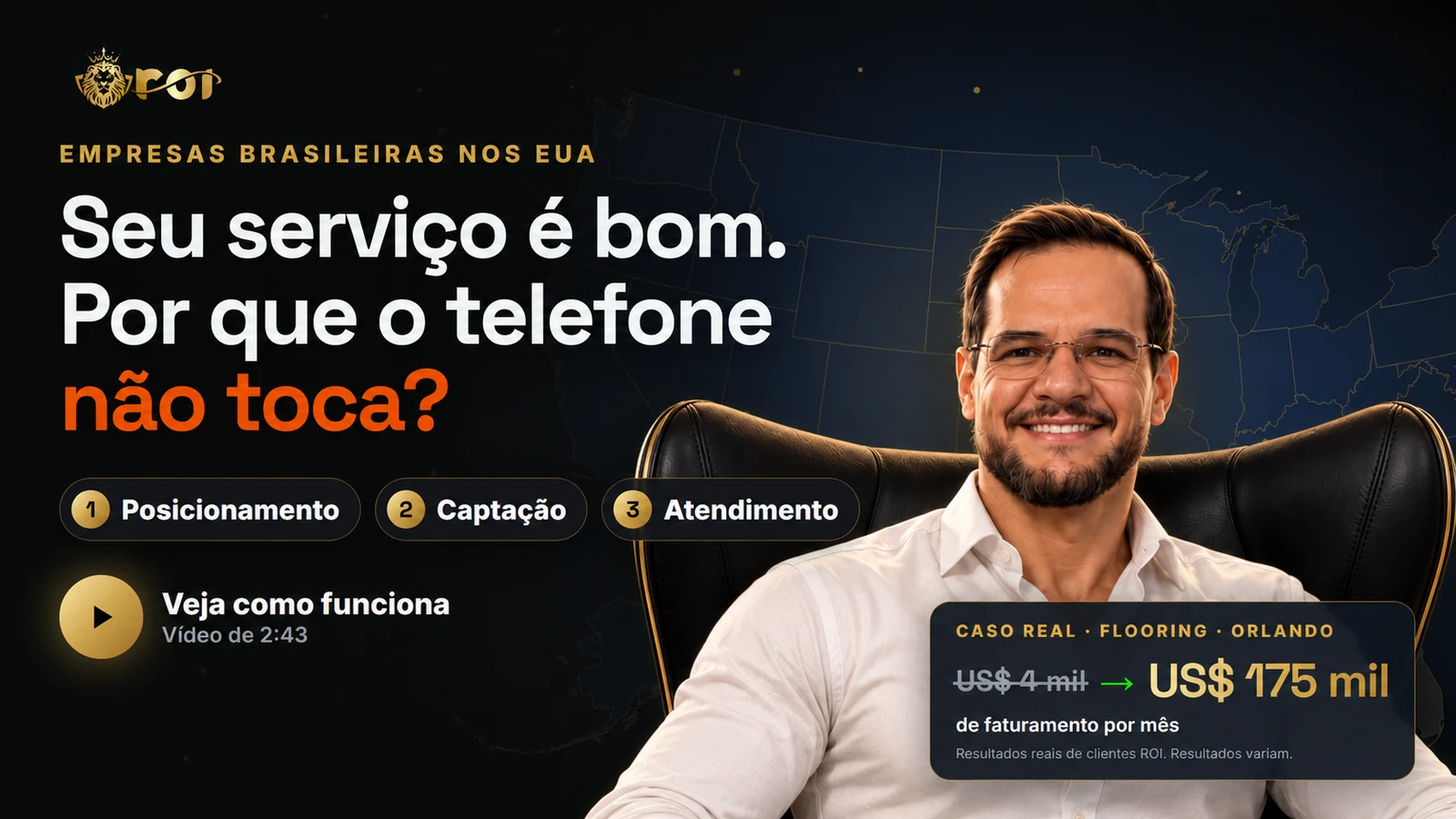 Seu serviço é bom. Por que o telefone não toca? Vídeo de apresentação da ROI com Paulo Maqueara